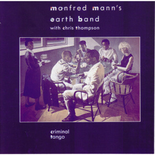 Manfred Mann's Earth Band - Criminal Tango album cover