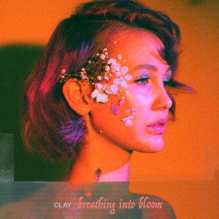 CLAY - Breathing Into Bloom EP cover