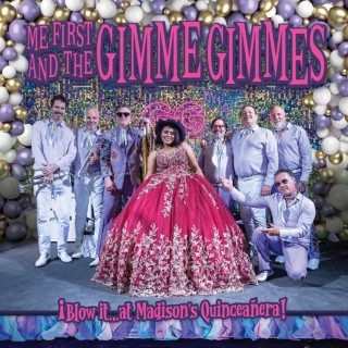 Me First And The Gimme Gimmes - ¡Blow it…at Madison's Quinceañera! album cover