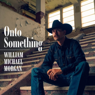 William Michael Morgan - Onto Something EP cover