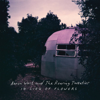 Aaron West And The Roaring Twenties - In Lieu Of Flowers album cover