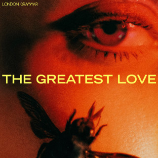 London Grammar - The Greatest Love album cover