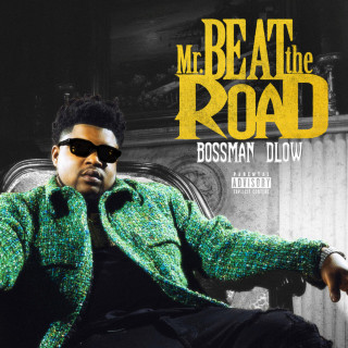 BossMan Dlow - Mr Beat The Road mixtape cover