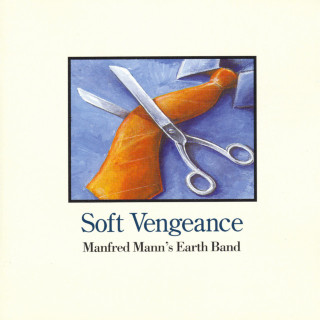Manfred Mann's Earth Band - Soft Vengeance album cover