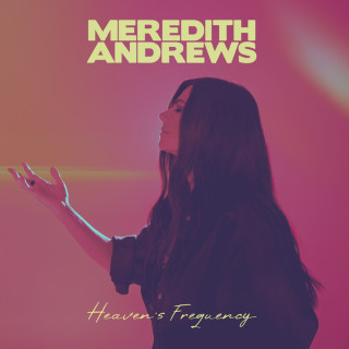 Meredith Andrews - Heaven's Frequency album cover