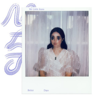 Mr Little Jeans - Better Days album cover