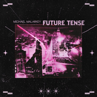 Michael Malarkey - Future Tense EP cover