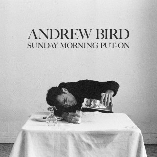 Andrew Bird - Sunday Morning Put-On album cover