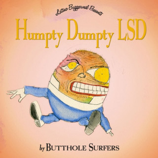 Butthole Surfers - Humpty Dumpty LSD album cover