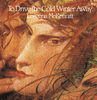 Loreena McKennitt - To Drive The Cold Winter Away album cover