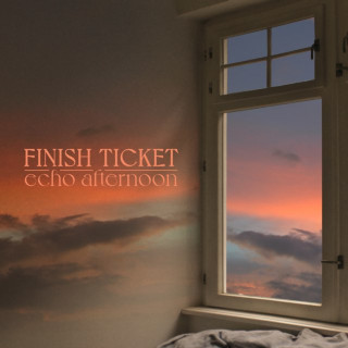Finish Ticket - Echo Afternoon album cover