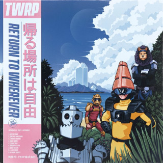 TWRP - Return To Wherever album cover