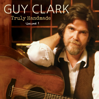 Guy Clark - Truly Handmade, Vol. 1 compilation cover
