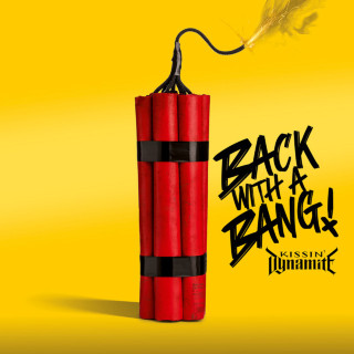 Kissin' Dynamite - Back With A Bang album cover