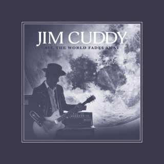 Jim Cuddy - All The World Fades Away album cover
