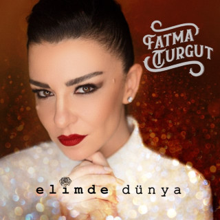 Fatma Turgut - Elimde Dünya album cover