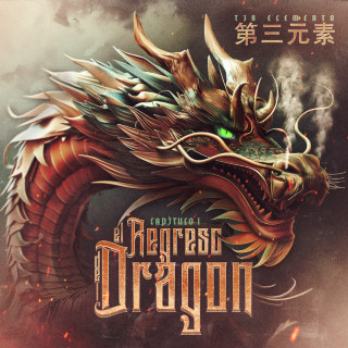 T3r Elemento & Cornelio Vega y Su Dinastía - Capítulo 1: El Regreso Del Dragon album cover