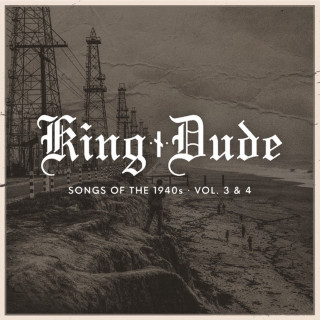 King Dude - Songs of The 1940s - Vol. 3 & 4 EP cover