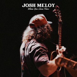Josh Meloy - Where You Came From album cover