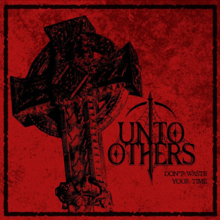 Unto Others - Don't Waste Your Time EP cover
