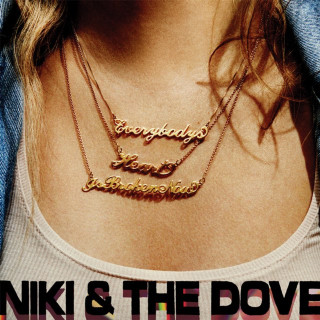 Niki & The Dove - Everybody's Heart Is Broken Now album cover
