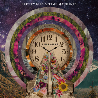 LULLANAS - pretty lies and time machines album cover