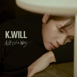 K.Will - All The Way EP cover