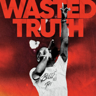 Nebu Kiniza - Wasted Truth album cover