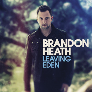 Brandon Heath - Leaving Eden album cover
