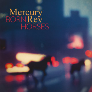 Mercury Rev - Born Horses album cover