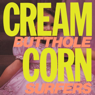 Butthole Surfers - Cream Corn From The Socket Of Davis EP cover