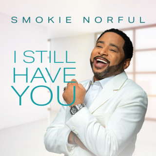 Smokie Norful - I Still Have You album cover