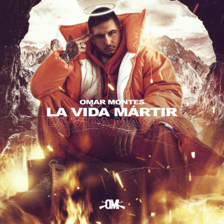 Omar Montes - La Vida Mártir album cover