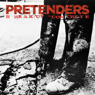 Pretenders - Break Up The Concrete album cover