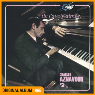 Charles Aznavour - De T'avoir Aimée... album cover