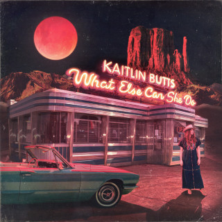 Kaitlin Butts - what else can she do? album cover