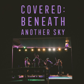 The Arcadian Wild - Covered: Beneath Another Sky EP cover