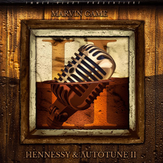 Marvin Game - Hennessy & Autotune 2 album cover