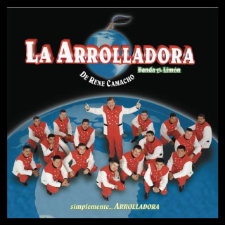 La Arrolladora Banda El Limón De Rene Camacho - Simplemente... Arrolladora album cover