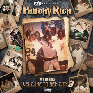 Philthy Rich - My Block: Welcome To Sem City 3 mixtape cover