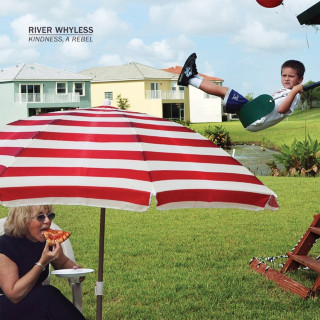 River Whyless - Kindness, A Rebel album cover