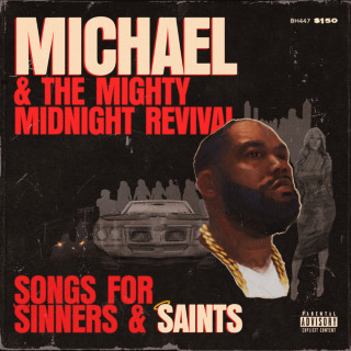 Killer Mike - Michael & The Mighty Midnight Revival, Songs For Sinners And Saints album cover