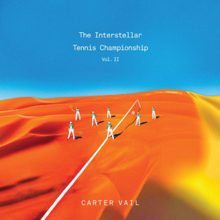 Carter Vail - The Interstellar Tennis Championship Vol. II EP cover