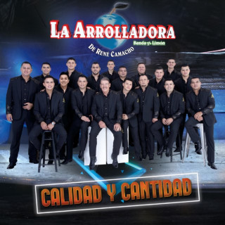 La Arrolladora Banda El Limón De Rene Camacho - Calidad Y Cantidad album cover