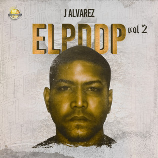 J Alvarez - ELPDDP, Vol.2 album cover