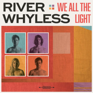 River Whyless - We All The Light album cover
