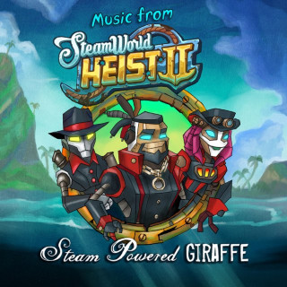 Steam Powered Giraffe - Music From SteamWorld Heist II album cover