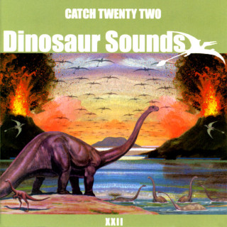 Catch 22 - Dinosaur Sounds album cover