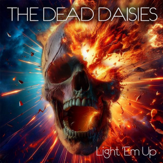 The Dead Daisies - Light 'Em Up album cover