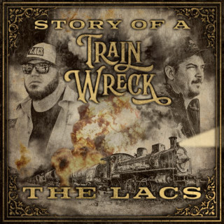 The Lacs - Story Of A Trainwreck album cover